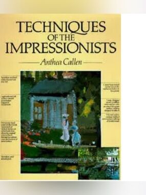 Techniques of the Impressionists A.Callen Hardcover Art Book Monet Renoir Degas